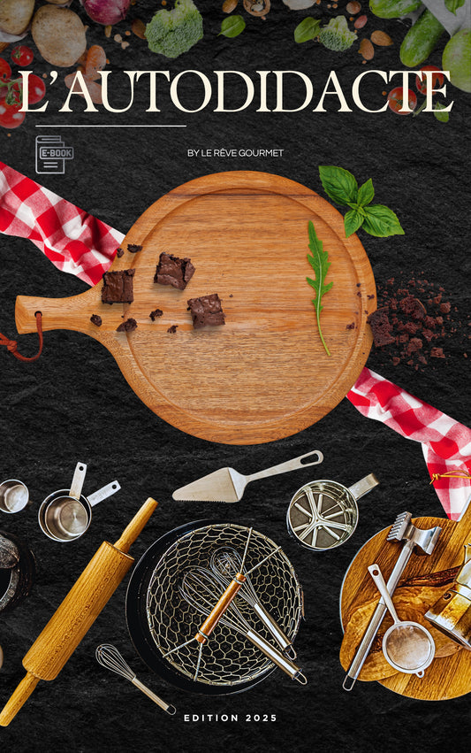 Le Pack Ultime : “L'Autodidacte” - Le Guide Complet de la Cuisine.